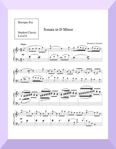 Student Classic Level 6     " Sonata in D Minor "   ( Scarlatti )